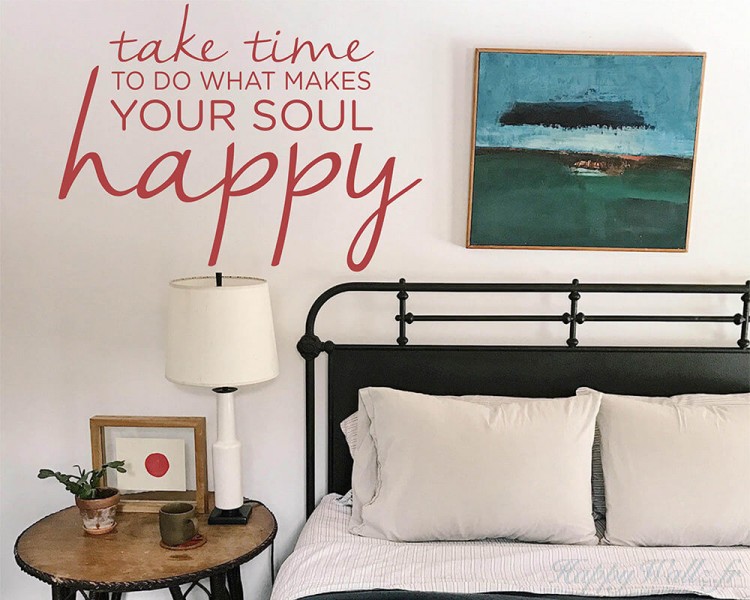 Prenez le temps de faire ce qui rend votre âme heureuse Prenez le temps de faire ce qui rend votre âme heureuse